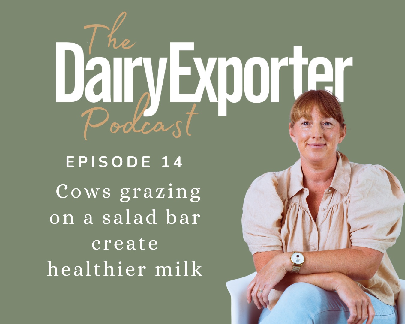 Episode 14 - Cows Grazing On A Salad Bar Create Healthier Milk - Nz 
